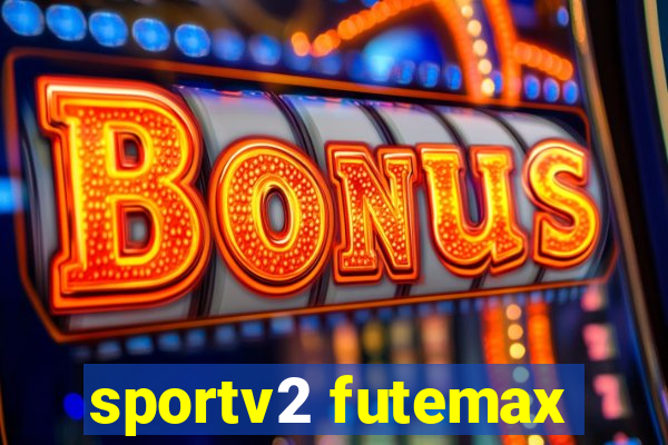 sportv2 futemax